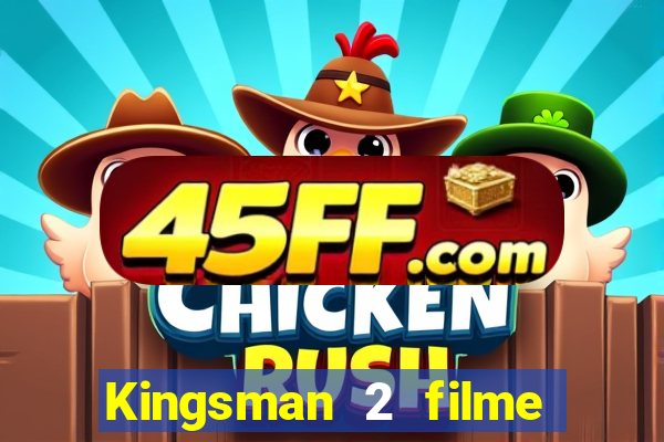 Kingsman 2 filme completo dublado superflix